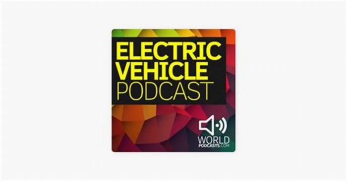 Electric Vehicle Podcasts Stay Informed and Entertained with the Latest EV News