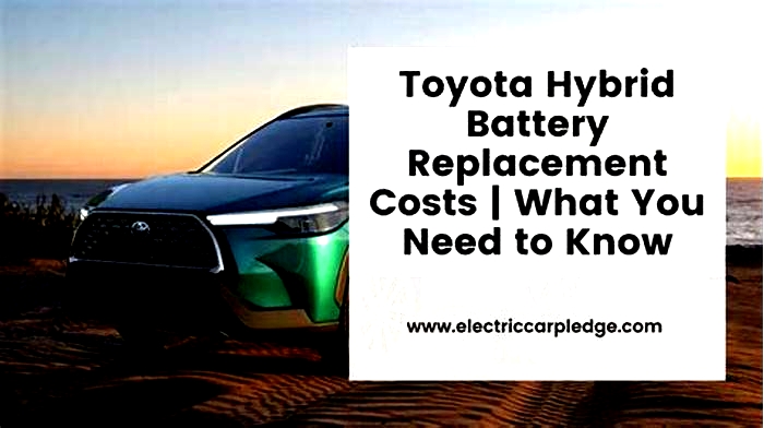 How much does it cost to replace a Toyota hybrid battery?