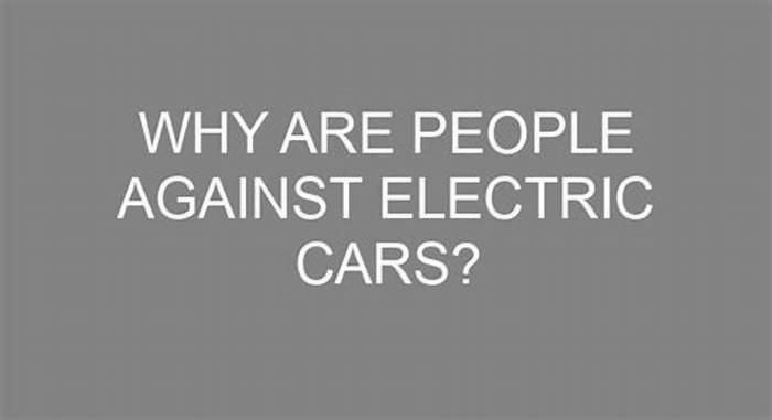 Why are people against electric cars?