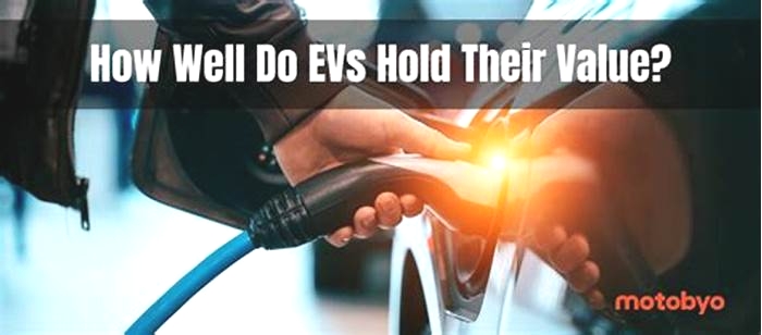 Why don t EVs hold their value